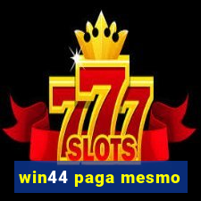 win44 paga mesmo